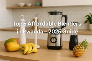 This i featured image of blog post on umusirimu.com tittled Top 5 affordable blenders in Rwanda - Best blenders